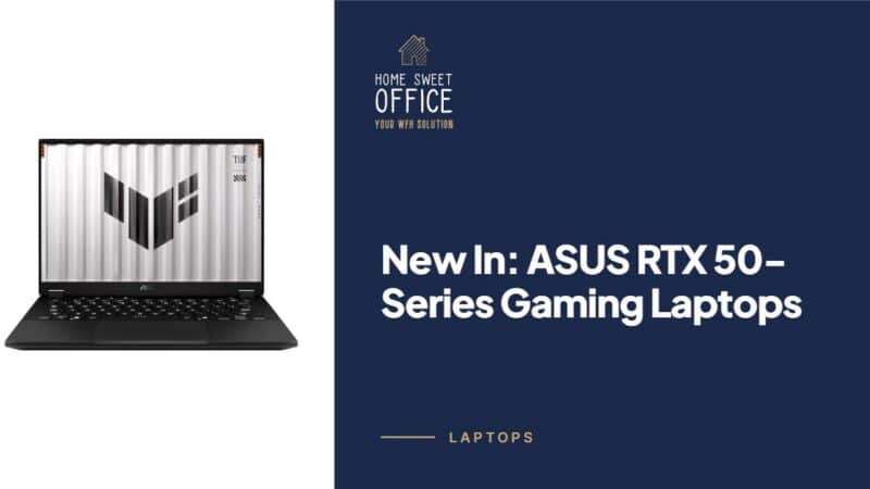 New In: ASUS RTX 50-Series Gaming Laptops — Now Available at Home Sweet Office